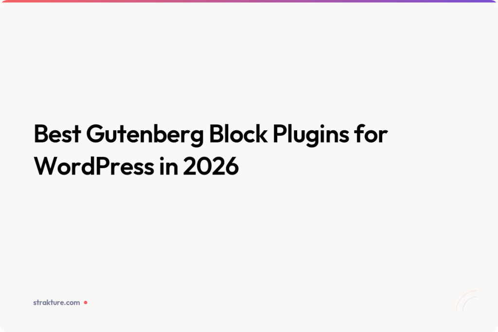 Best Gutenberg Block Plugins for WordPress in 2026