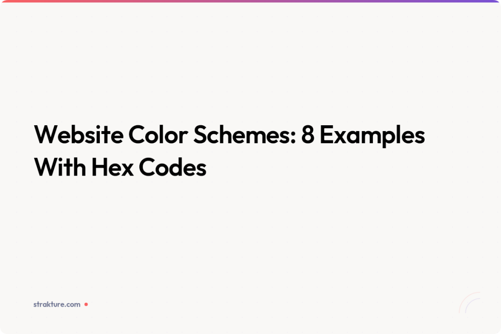 Website Color Schemes: 8 Examples With Hex Codes