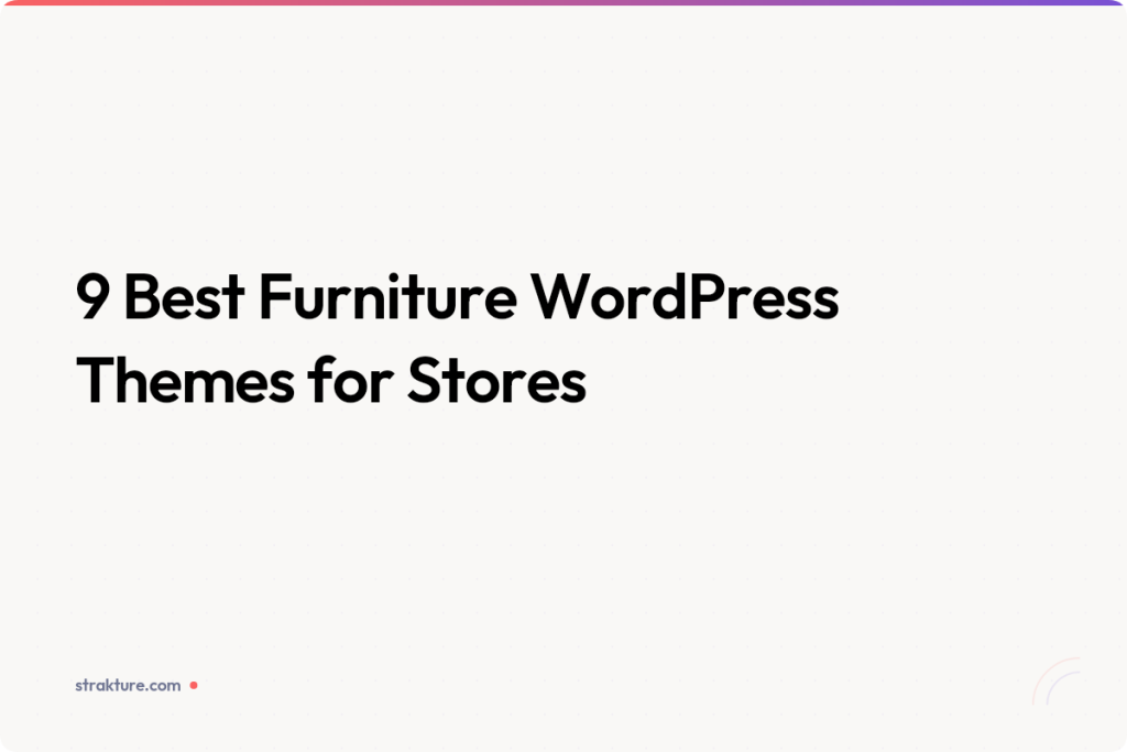 9 Best Furniture WordPress Themes for Home Decor Stores